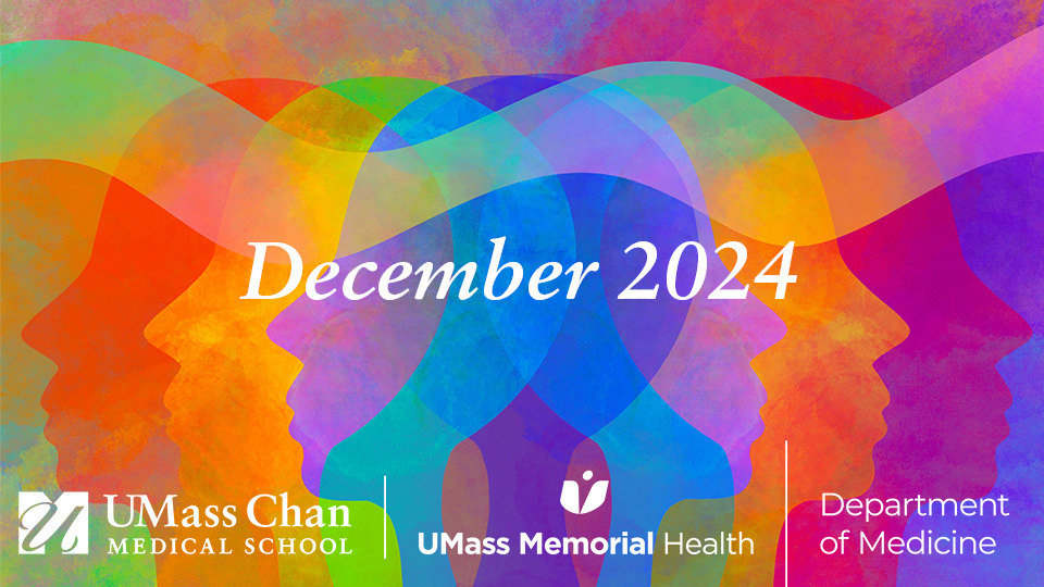  December 2024, UMass Chan Medical School, UMass Memorial Health, and Department of Medicine logo