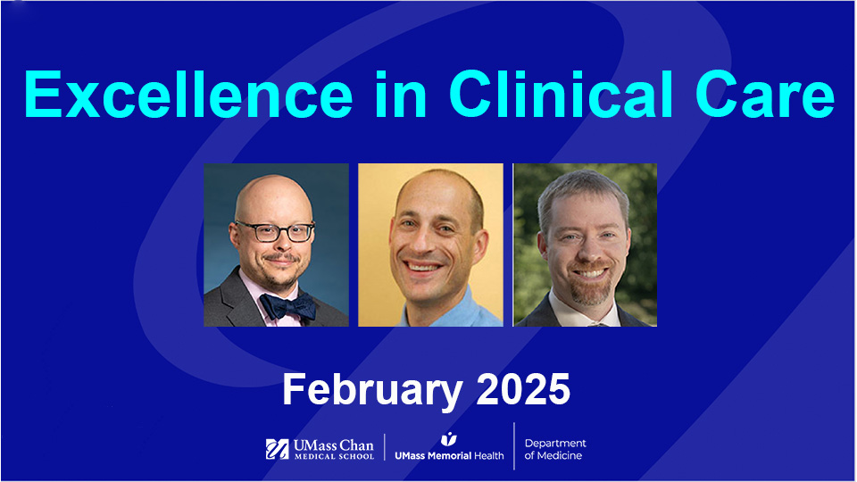  Excellence in Clinical Care, February 2025, image of Eric Cucchi, Bruce Greenberg, and Nicholas Marshall