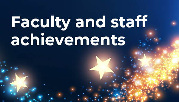 Faculty and staff achievements