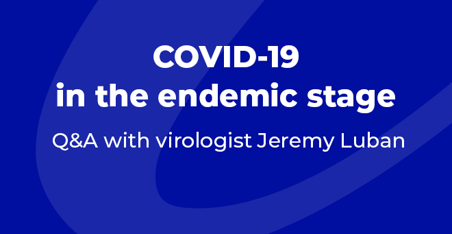 Is COVID-19 reaching the endemic stage? UMass Chan virologist Jeremy Luban weighs in